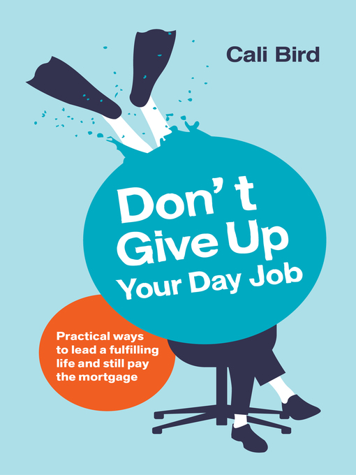 Title details for Don't Give Up Your Day Job by Cali Bird - Available